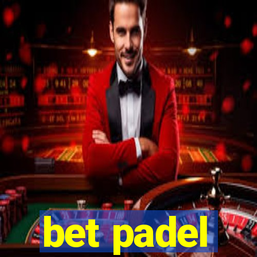 bet padel